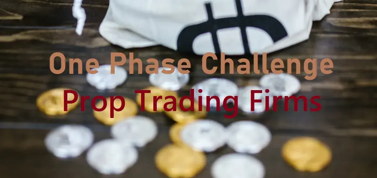 One phase evaluation prop firms program