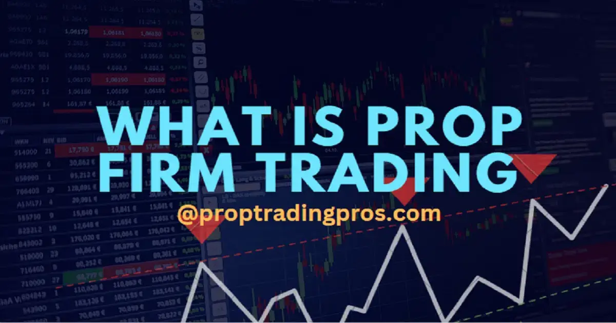 what is prop firm trading